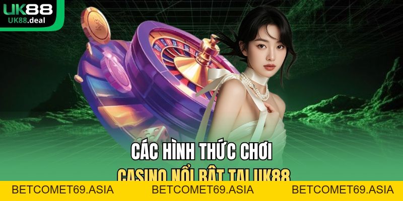 Casino UK88 - Kết Nối Mượt Mà, Dealer Chuyên Nghiệp - betcomet69.asia