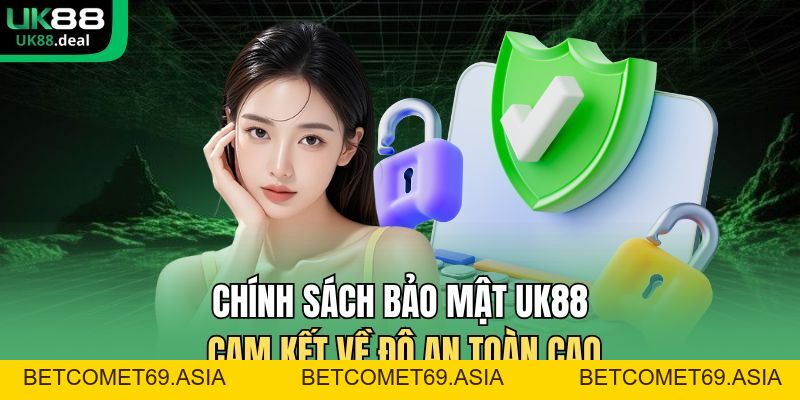 Chính Sách Bảo Mật UK88 - Đảm Bảo Thông Tin An Toàn Cao - betcomet69.asia Chính Sách Bảo Mật UK88 - Đảm Bảo Thông Tin An Toàn Cao - betcomet69.asia