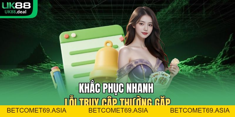 Đăng Nhập UK88 | Chỉ Dẫn Truy Cập Siêu Tốc Trong 30 Giây - betcomet69.asia