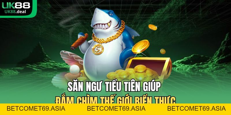 Bắn Cá UK88 - Đấu Trường Cá Lớn Thưởng Khủng Hấp Dẫn 2026 - betcomet69.asia