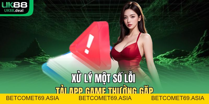 Tải App UK88 | Cài Đặt Ứng Dụng Trên Di Động Nhận Ưu Đãi - betcomet69.asia